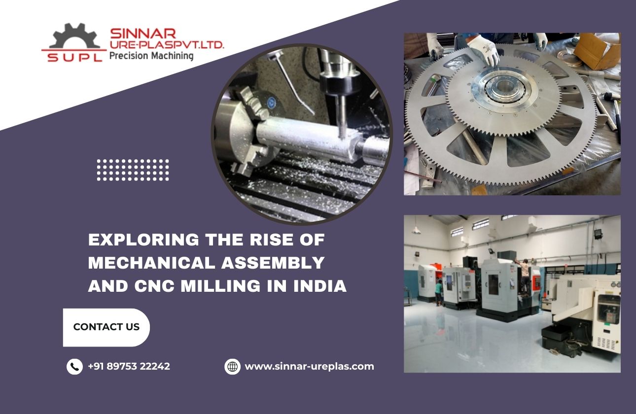 Exploring the Rise of Mechanical Assembly and CNC Milling in India