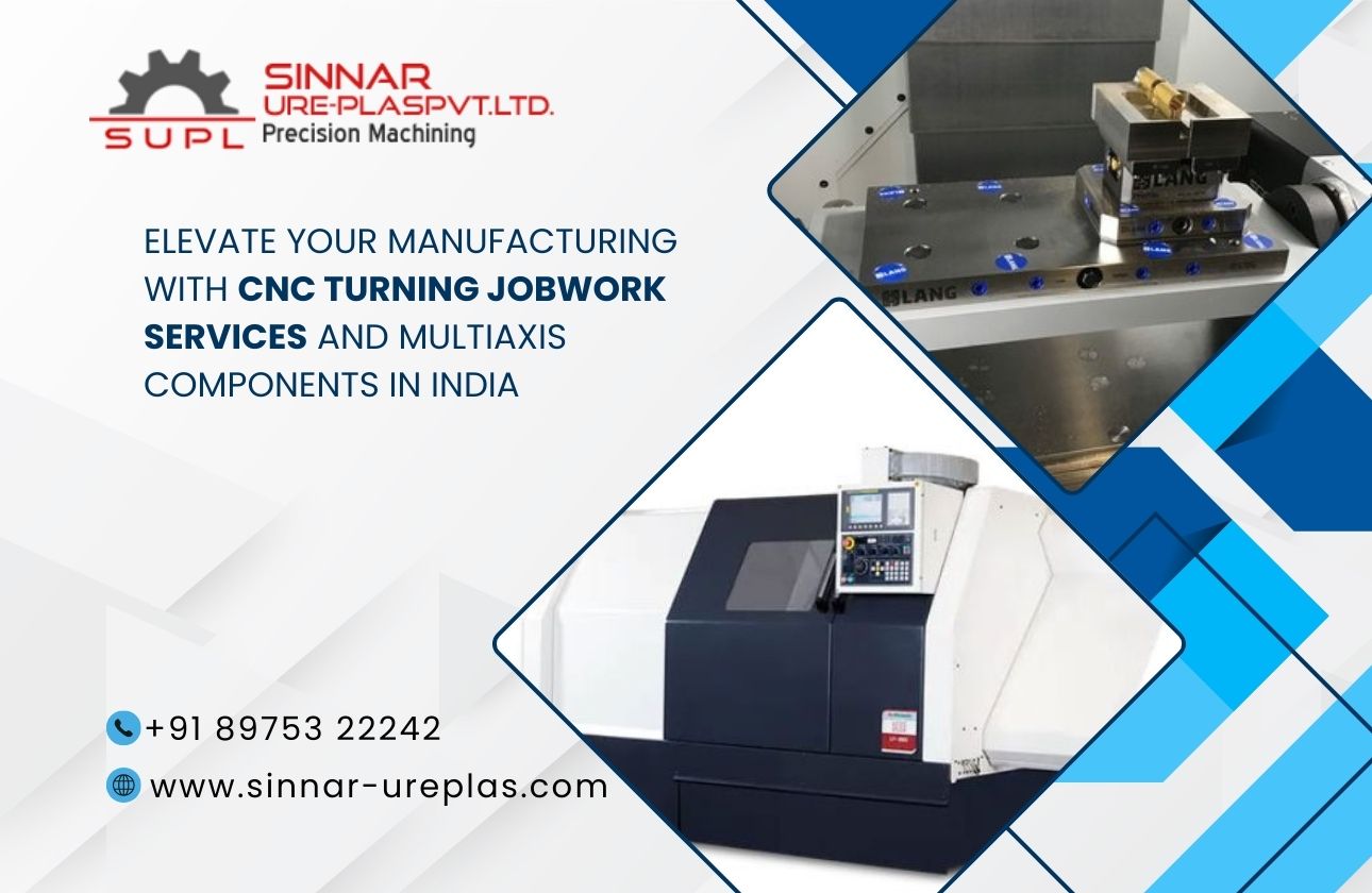 Elevate Your Manufacturing with CNC Turning Jobwork Services and Multiaxis Components in India