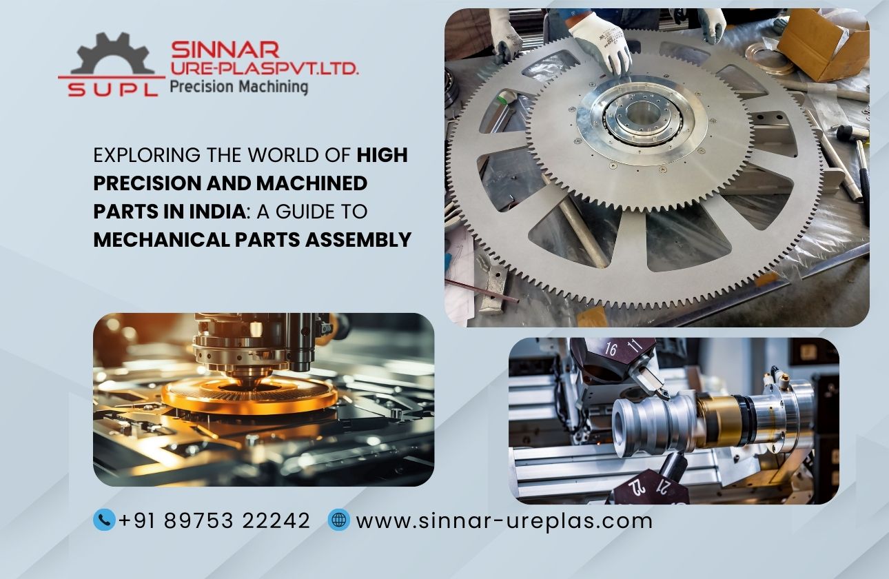 Exploring the World of High Precision and Machined Parts in India: A Guide to Mechanical Parts Assembly