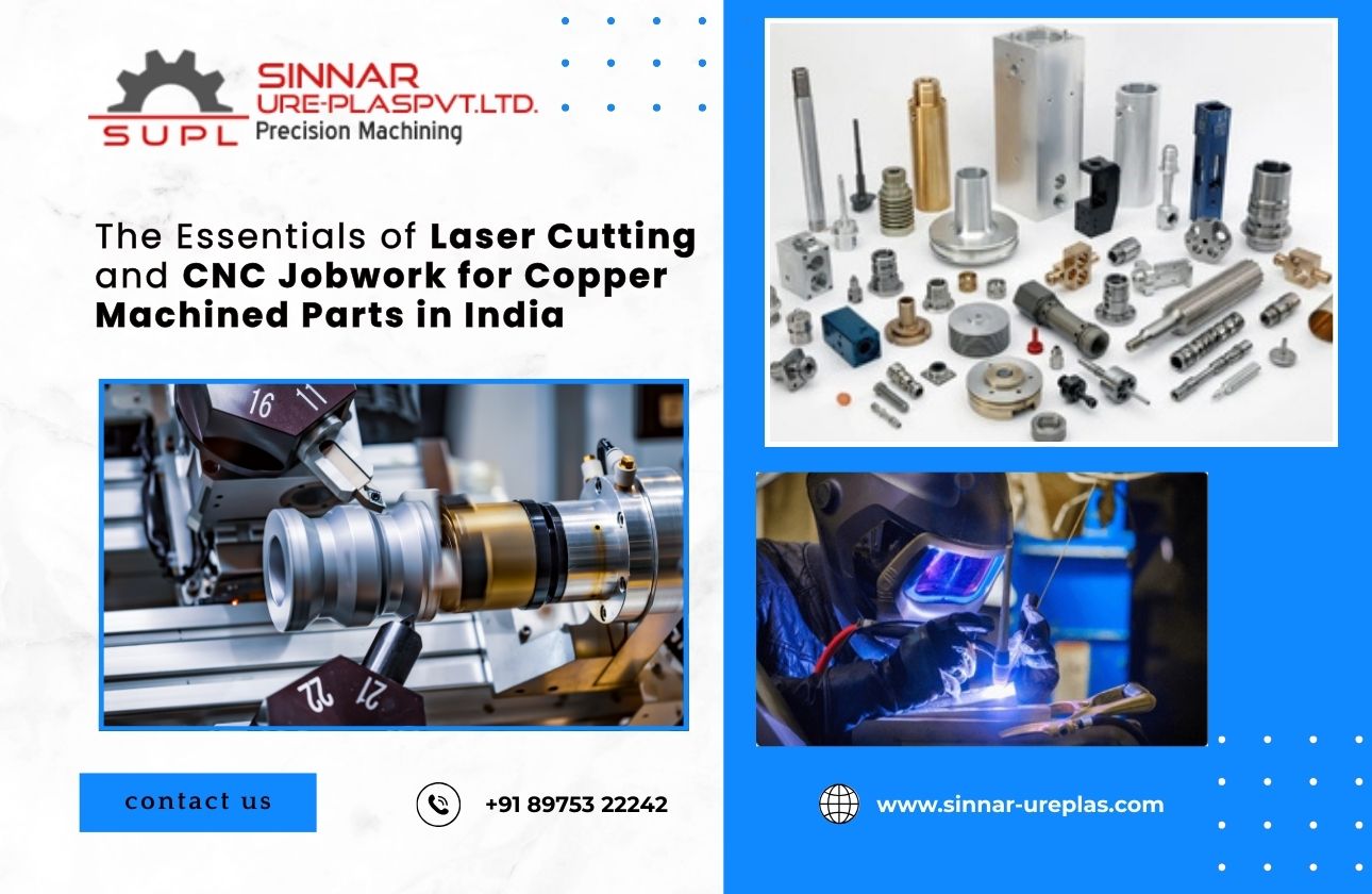 The Essentials of Laser Cutting and CNC Jobwork for Copper Machined Parts in India